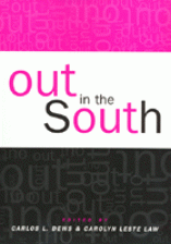 Out in the South edited by Carlos L. Dews and Carolyn Leste Law