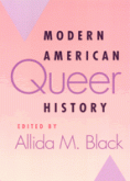Modern American Queer History edited by Allida M. Black