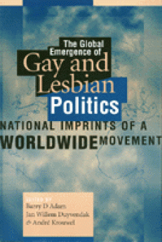 Gay and Lesbian Politics edited by Barry D Adam, Jan Willem Duyvendak and André Krouwel