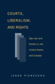 Courts, Liberalism, and Rights by Jason Pierceson
