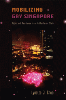 Mobilizing Gay Singapore by Lynette J. Chua