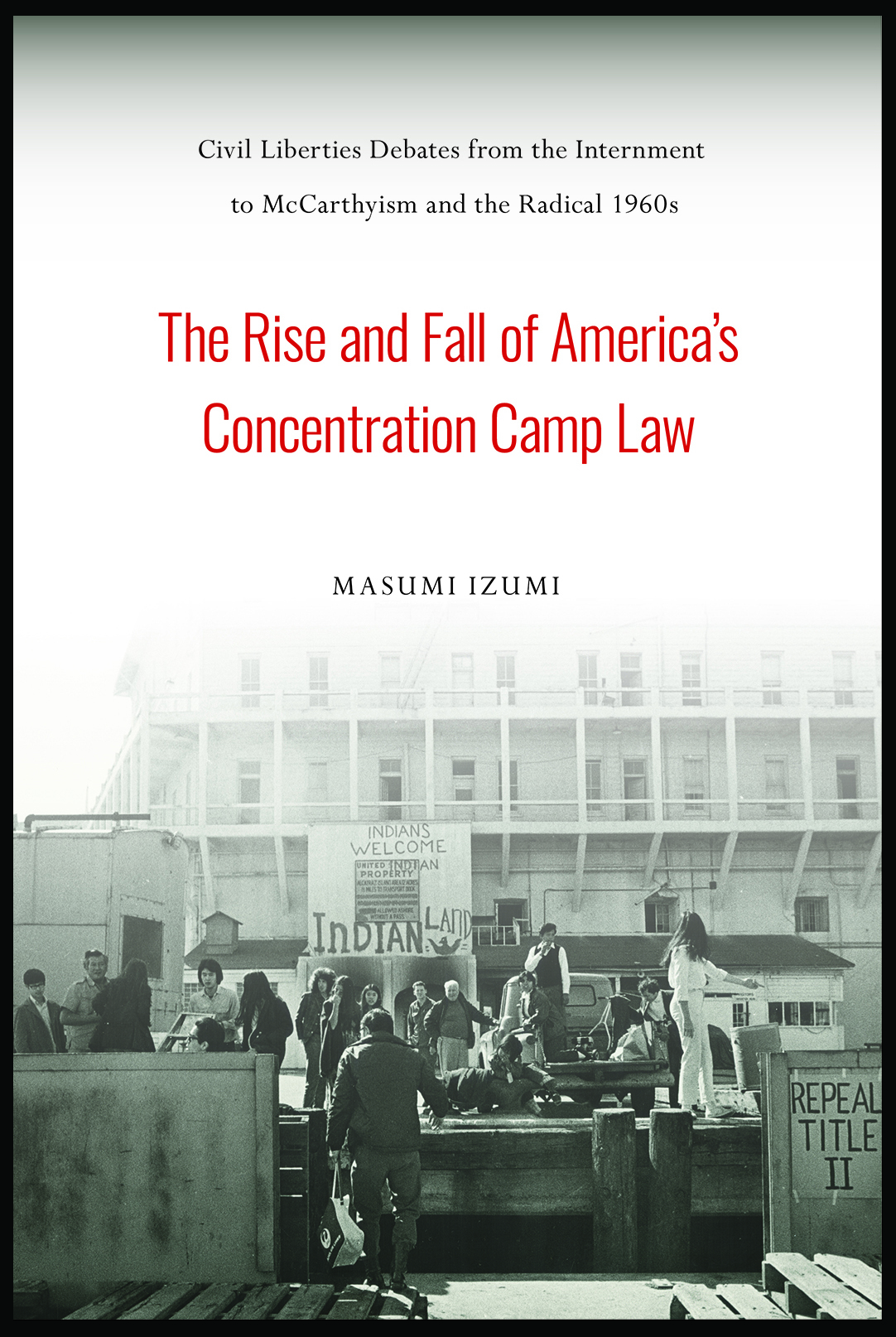 Rise and Fall of America's Concentration Camp Law_sm_border
